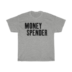 Money Spender Tee