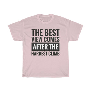 The Best View Comes After The Hardest Climb