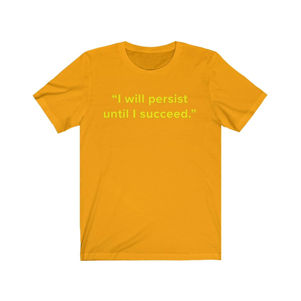 I Will Persist Until I Succeed