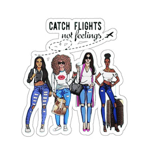 Catch Flights not Feelings