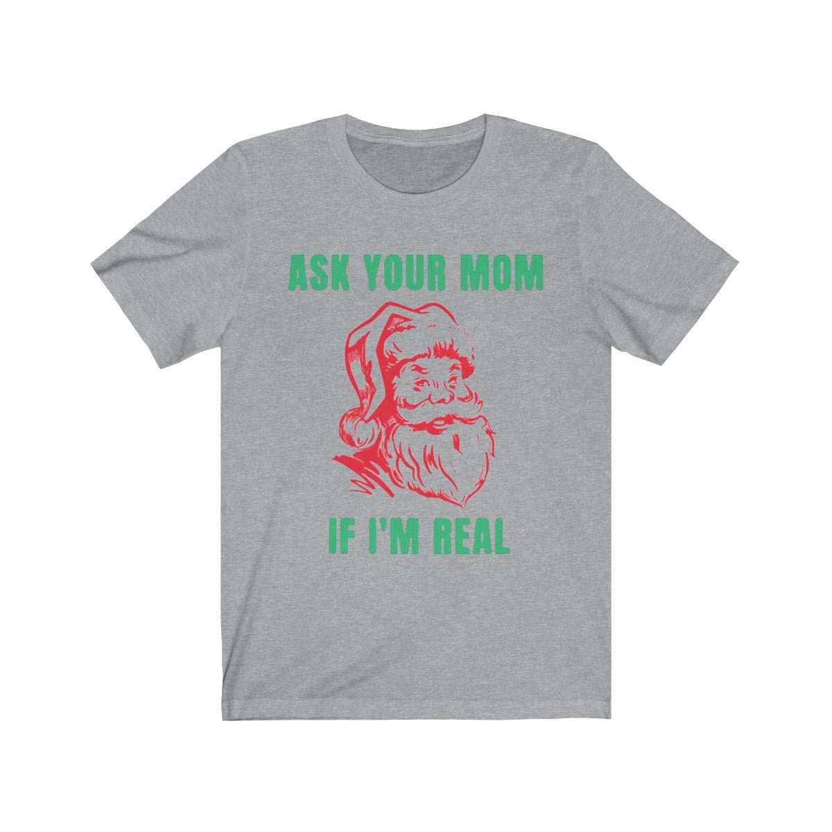 Ask Your Mom If I'm Real