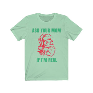 Ask Your Mom If I'm Real