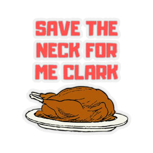 Save The Neck For Me Clark