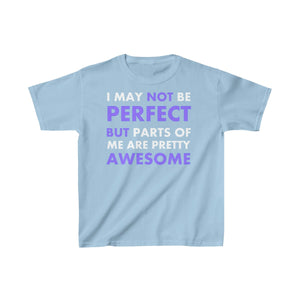 I May Not Be Perfect But Parts Of Me Are Pretty Awesome