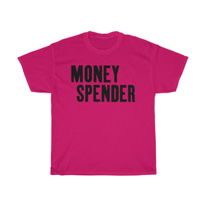 Money Spender Tee