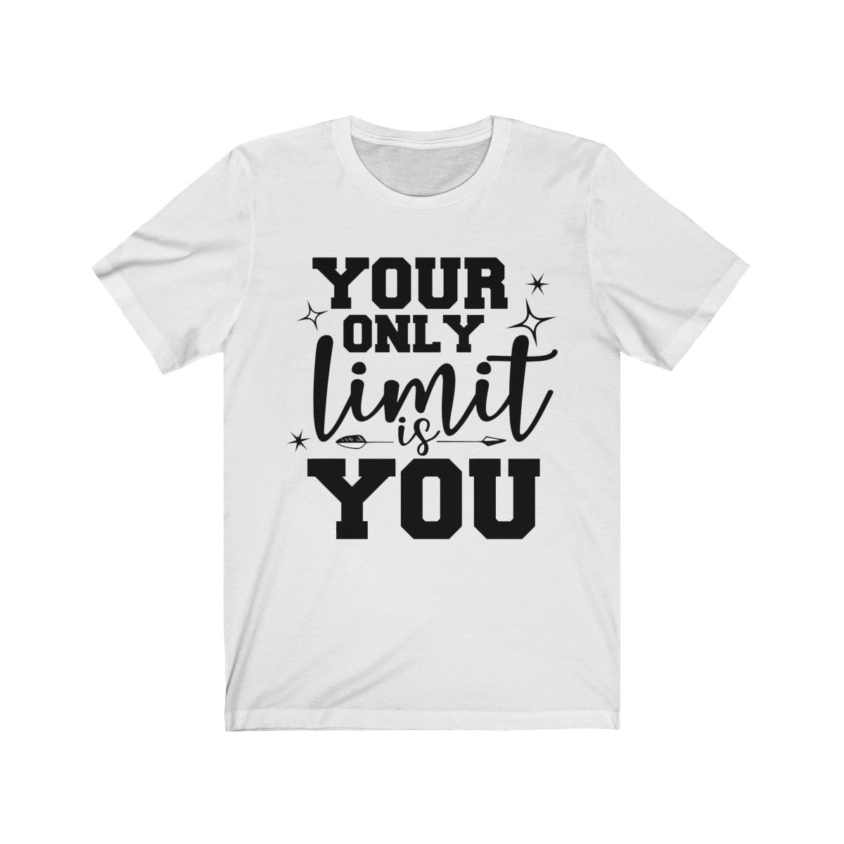 Your Only Limit Is You