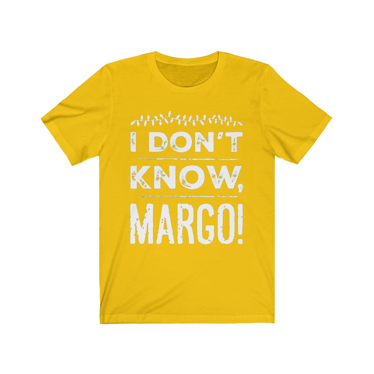 I Don't Know Margo