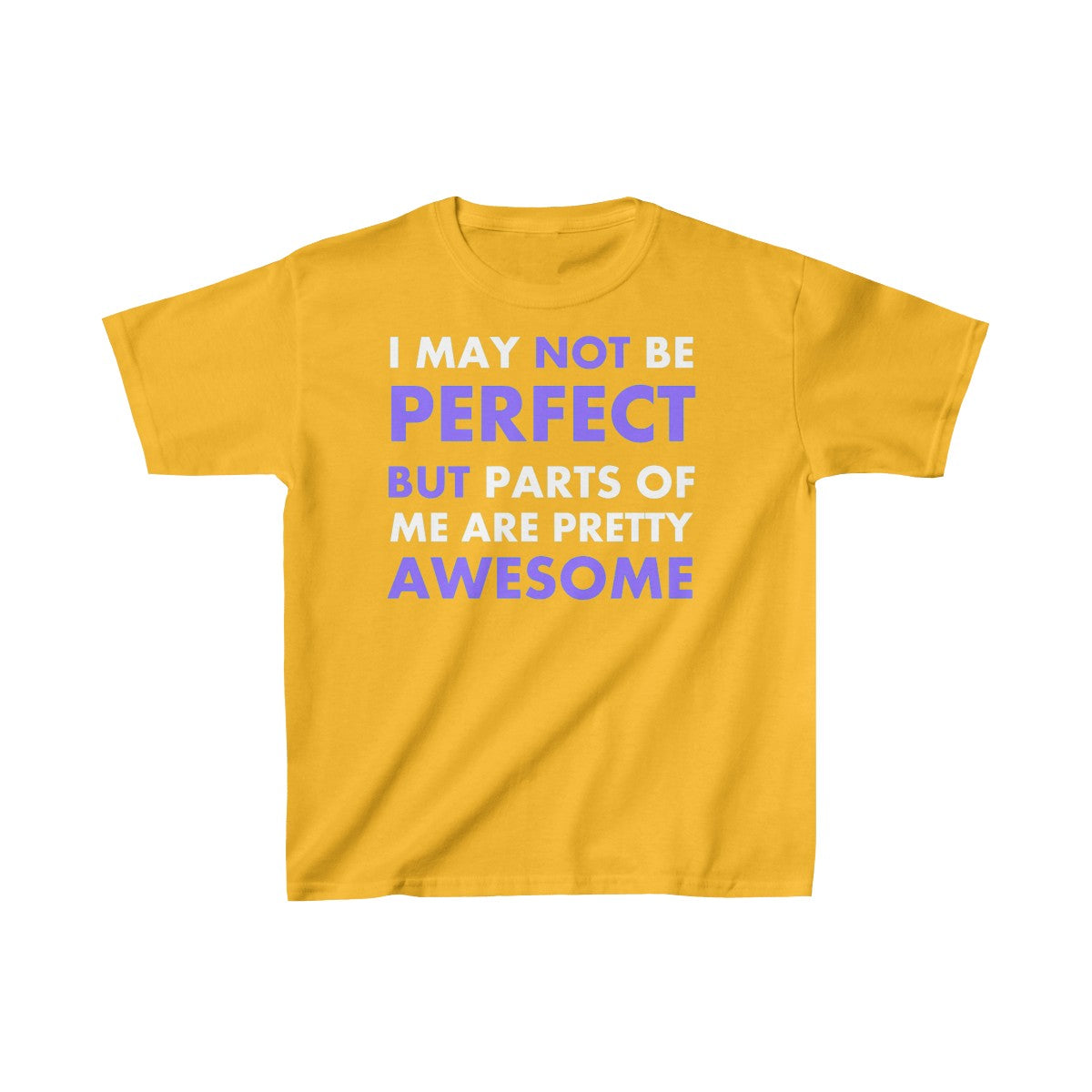 I May Not Be Perfect But Parts Of Me Are Pretty Awesome