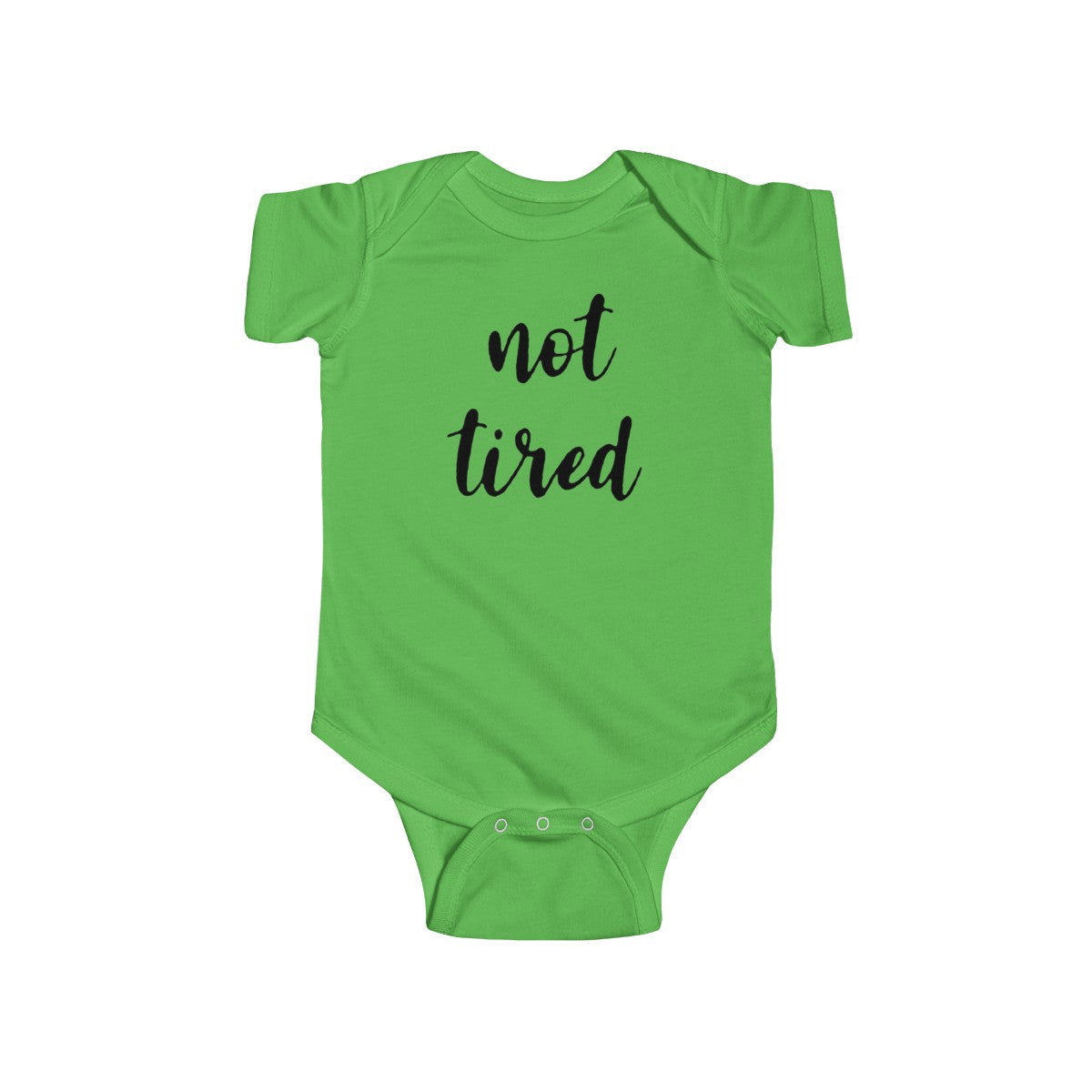 Not Tired Infant Bodysuit