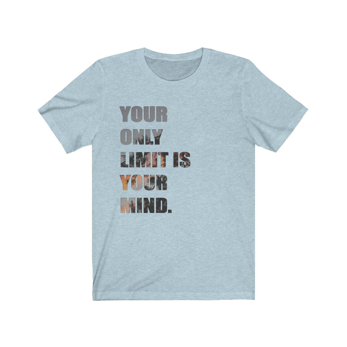 Your Only Limit Is Your Mind