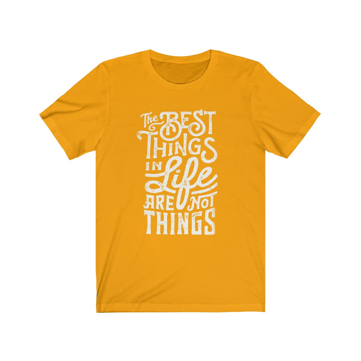 The Best Things In Life Are Not Things