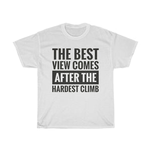 The Best View Comes After The Hardest Climb