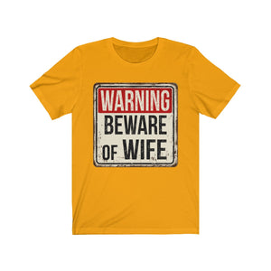 Warning Beware Of Wife