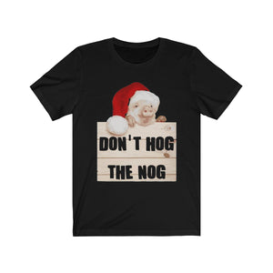 Don't Hog The Nog