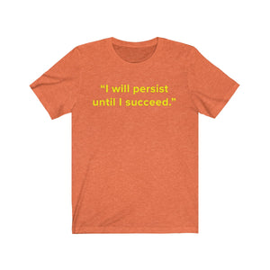 I Will Persist Until I Succeed