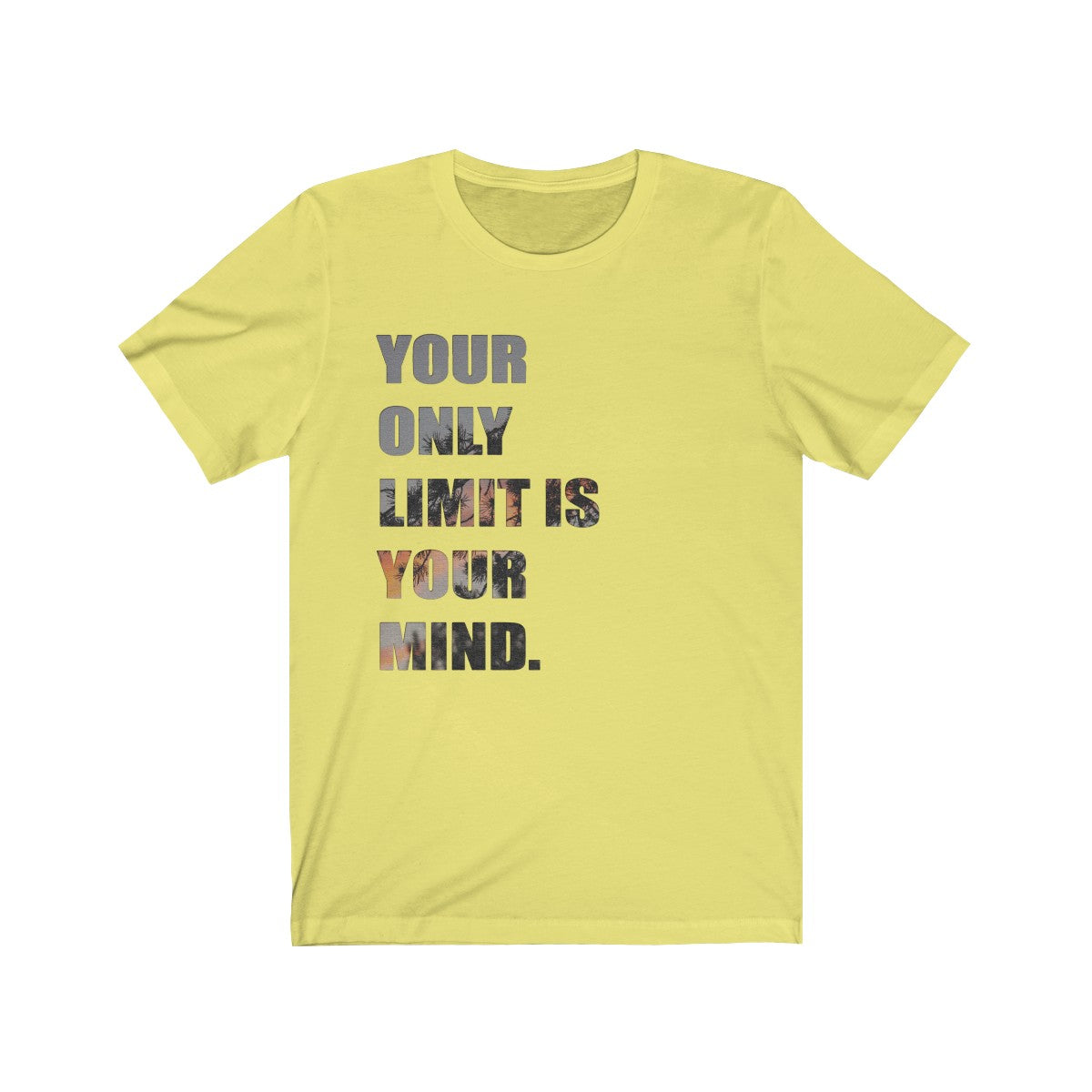 Your Only Limit Is Your Mind