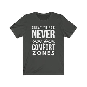 Great Things Never Come From Comforrt Zones