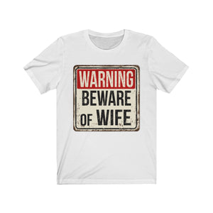 Warning Beware Of Wife