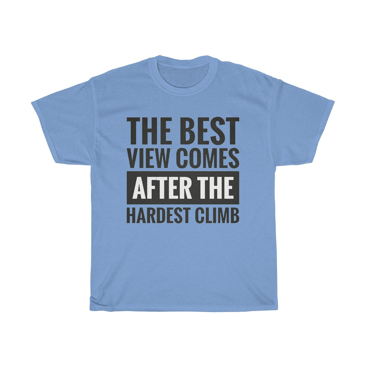 The Best View Comes After The Hardest Climb