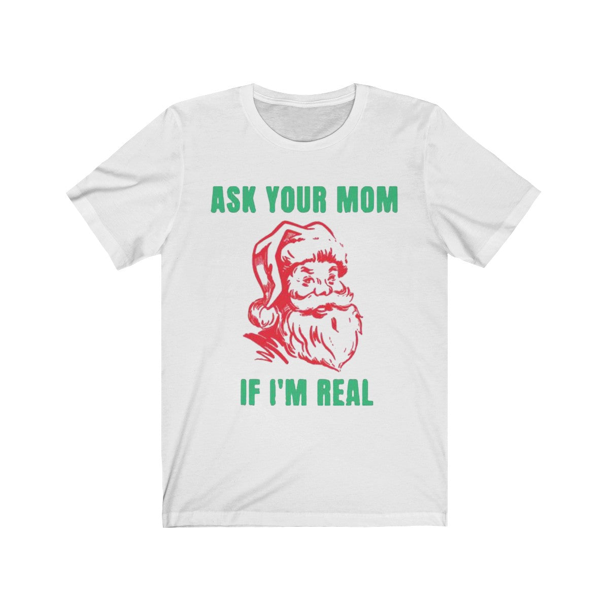 Ask Your Mom If I'm Real