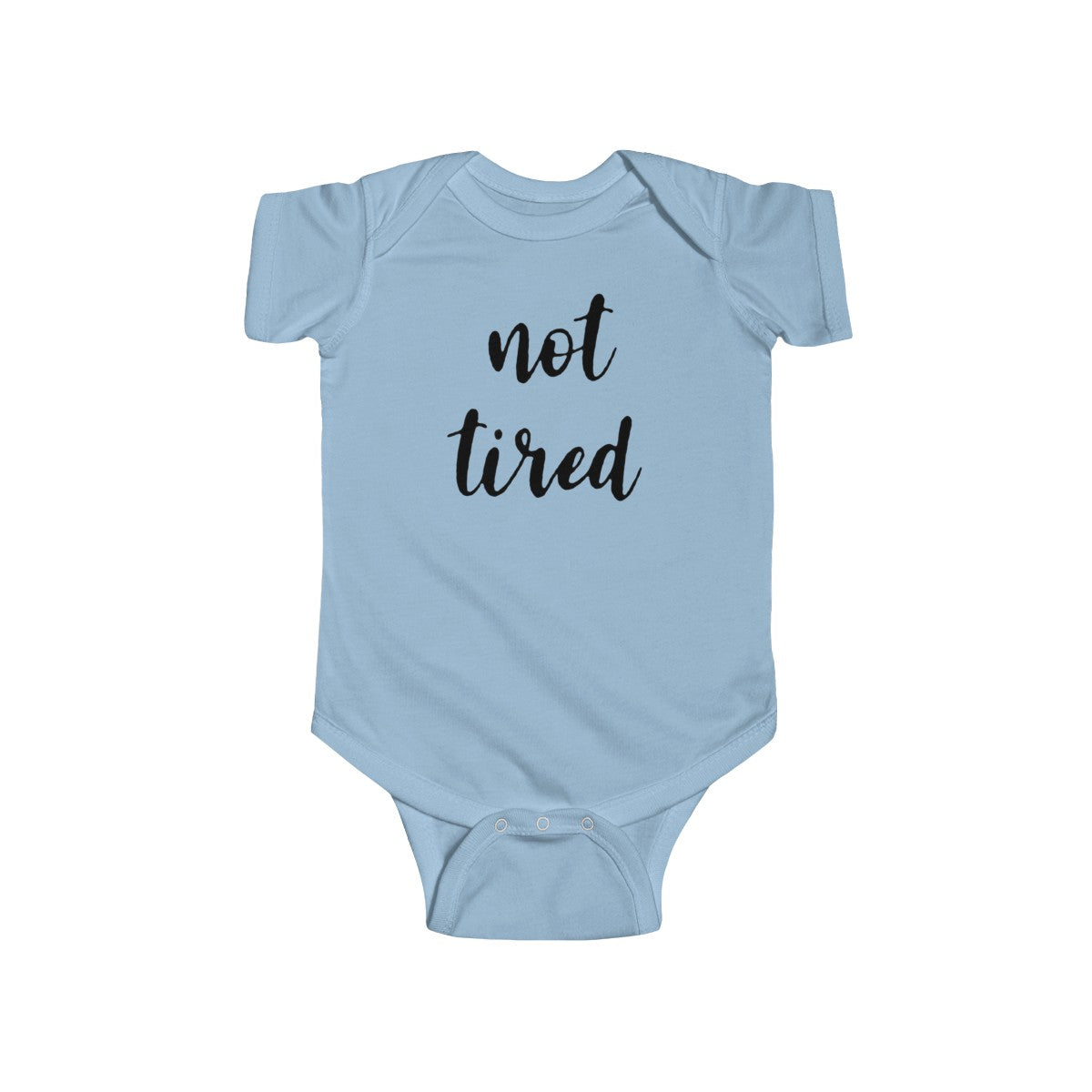 Not Tired Infant Bodysuit