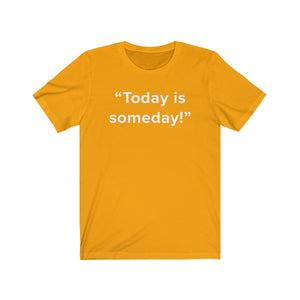 Today Is Someday