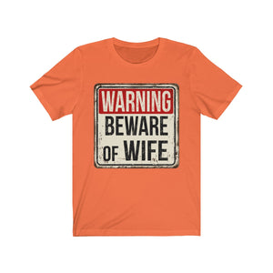 Warning Beware Of Wife