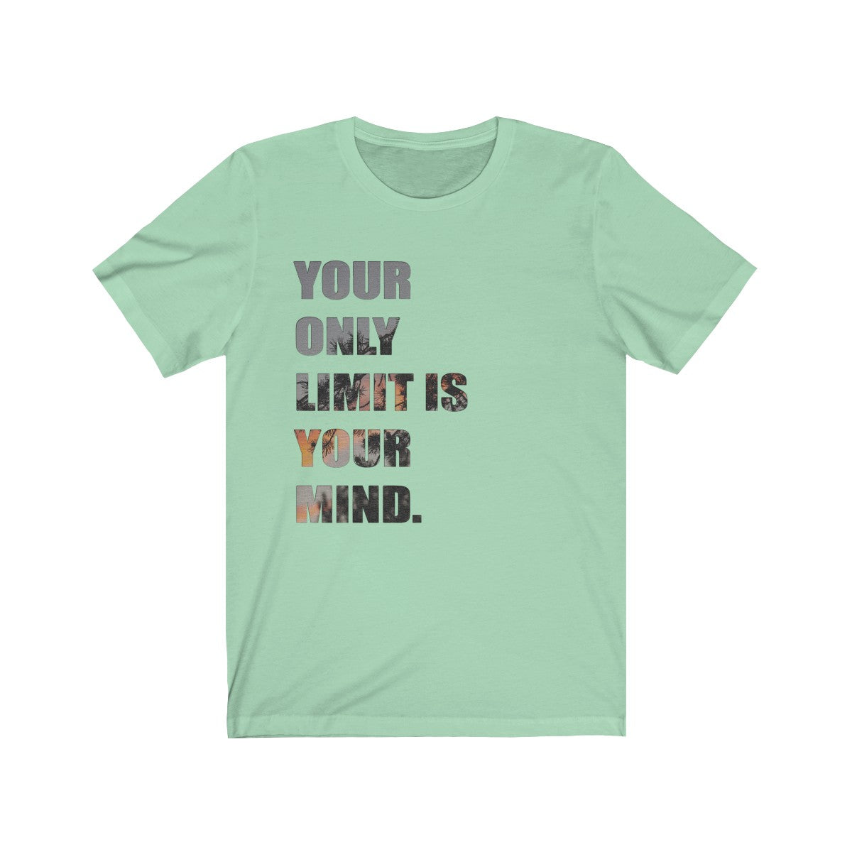 Your Only Limit Is Your Mind