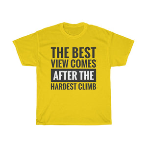 The Best View Comes After The Hardest Climb