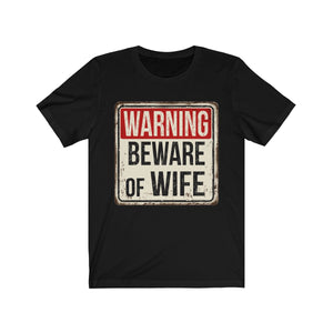 Warning Beware Of Wife