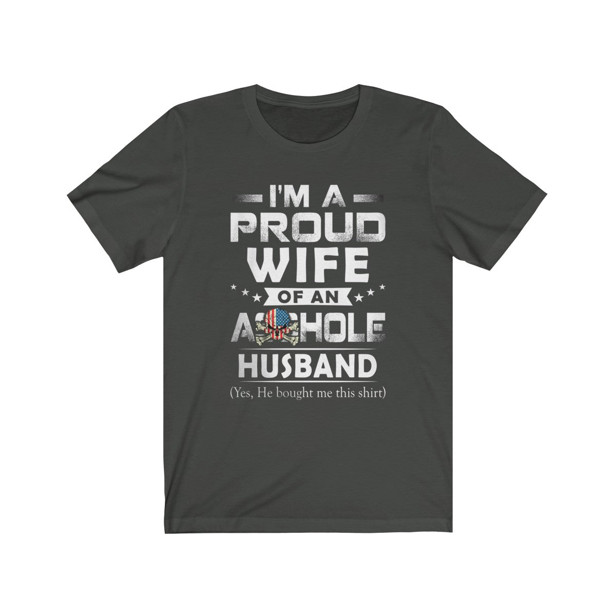 Proud Wife Of Asshole Husband