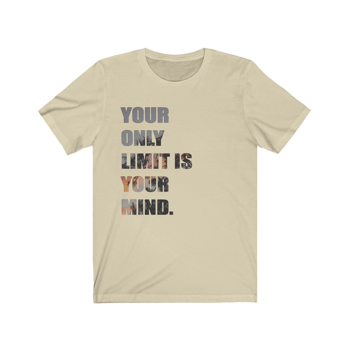 Your Only Limit Is Your Mind