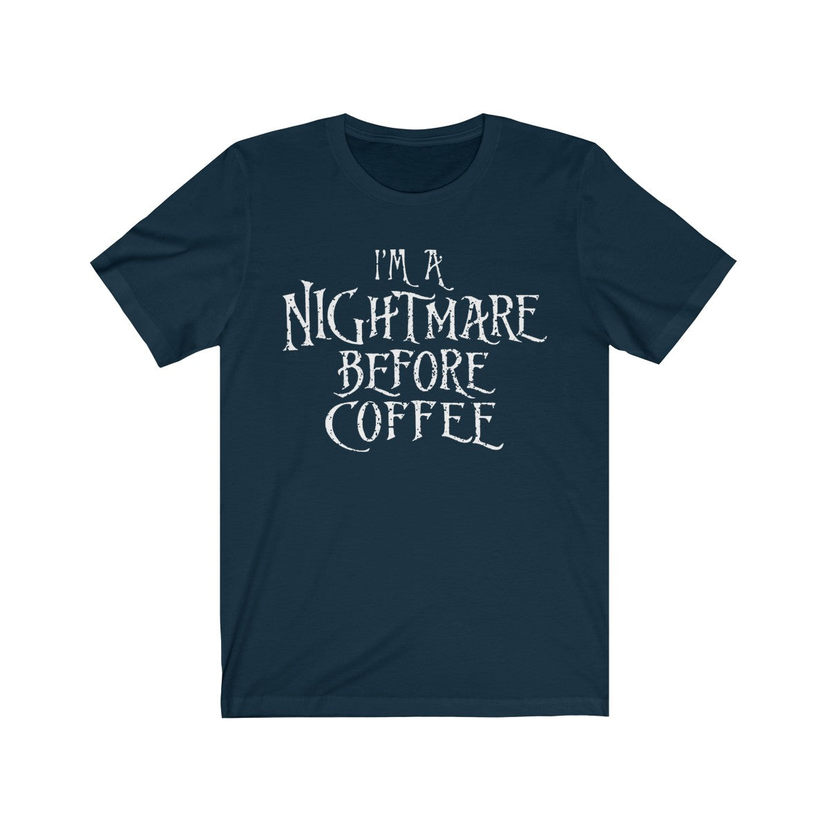 I'm A Nightmare Before Coffee