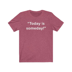 Today Is Someday