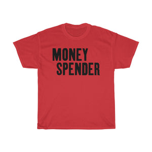 Money Spender Tee