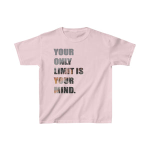 Your Only LImit Is Your Mind