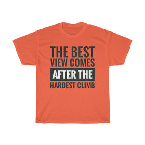 The Best View Comes After The Hardest Climb