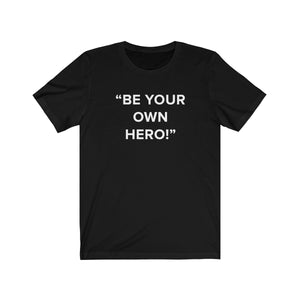 Be Your Own Hero