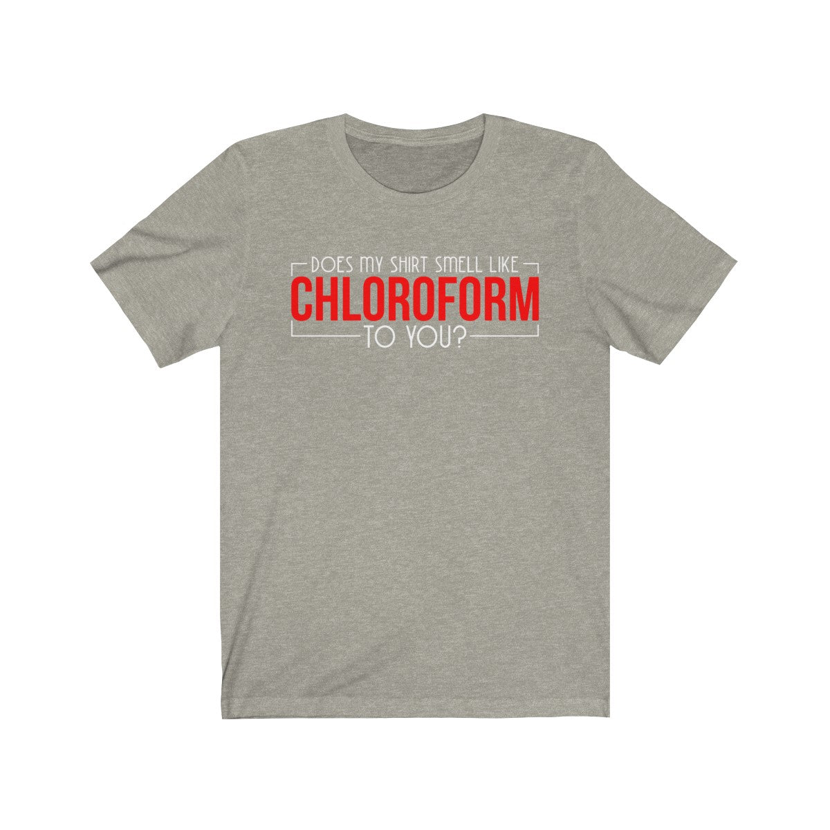 Does My Shirt Smell Like Chloroform